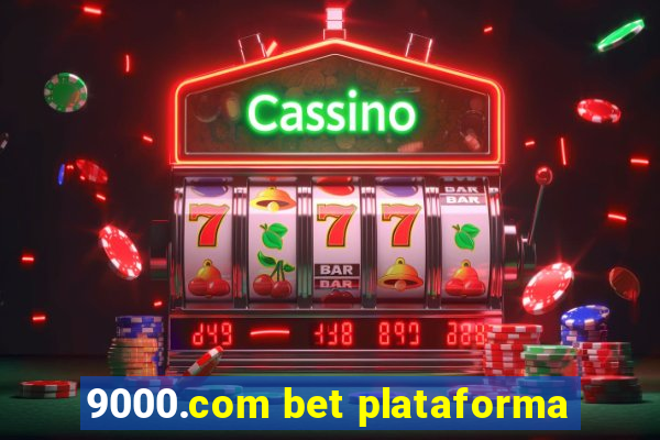 9000.com bet plataforma